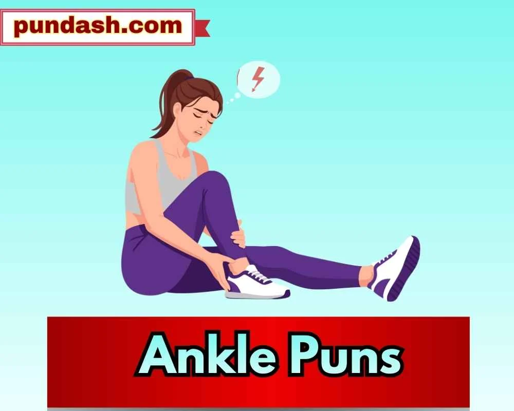 Ankle Puns