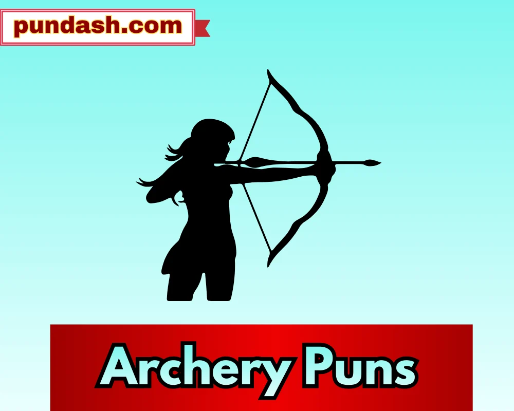 Archery Puns