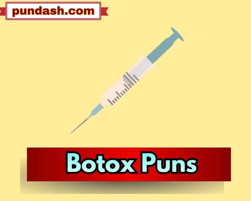 Botox Puns