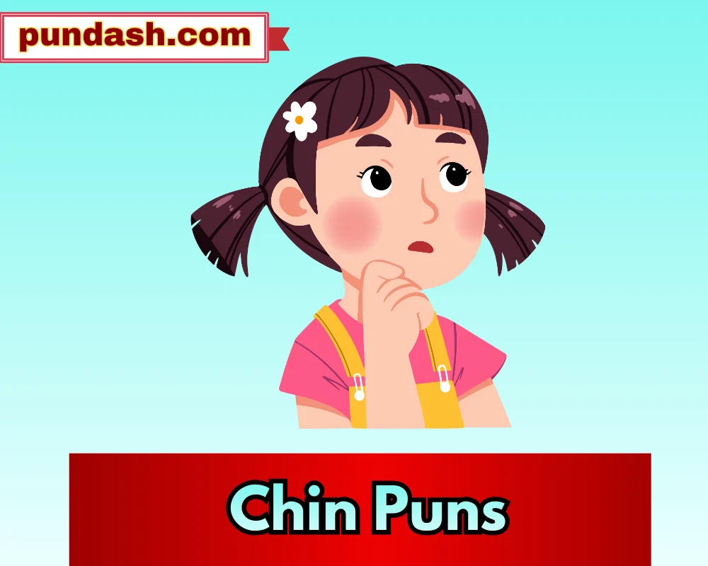 Chin Puns