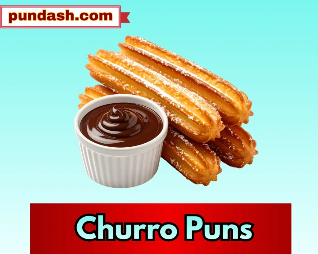 Churro Puns
