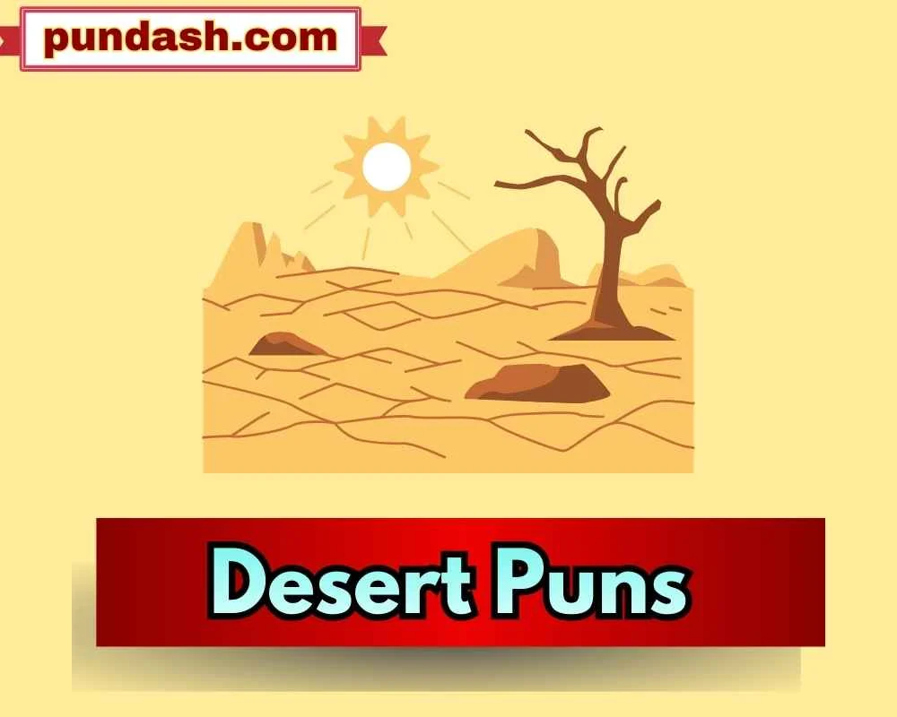 Desert Puns