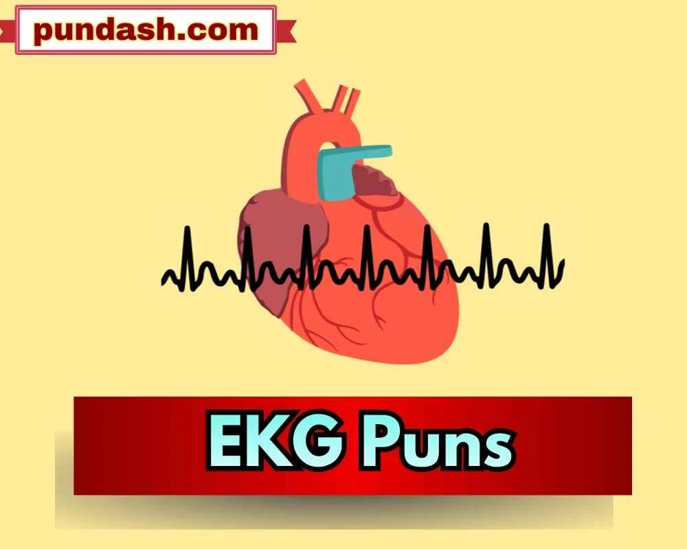EKG Puns
