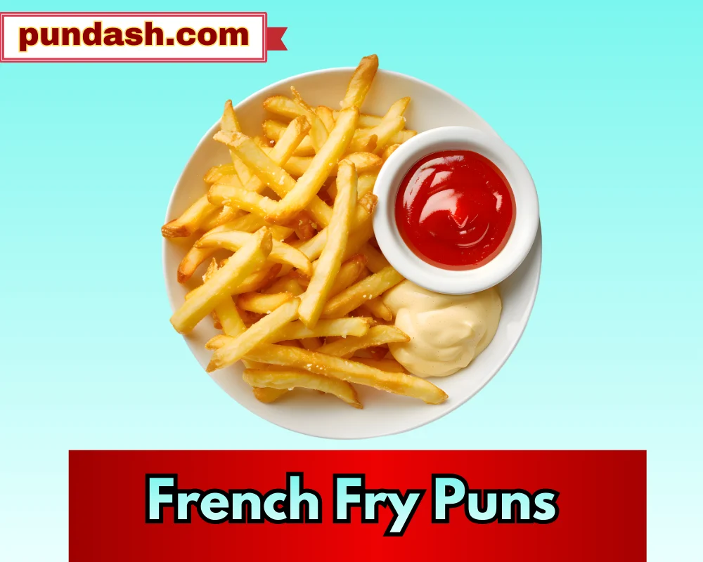 French Fry Puns