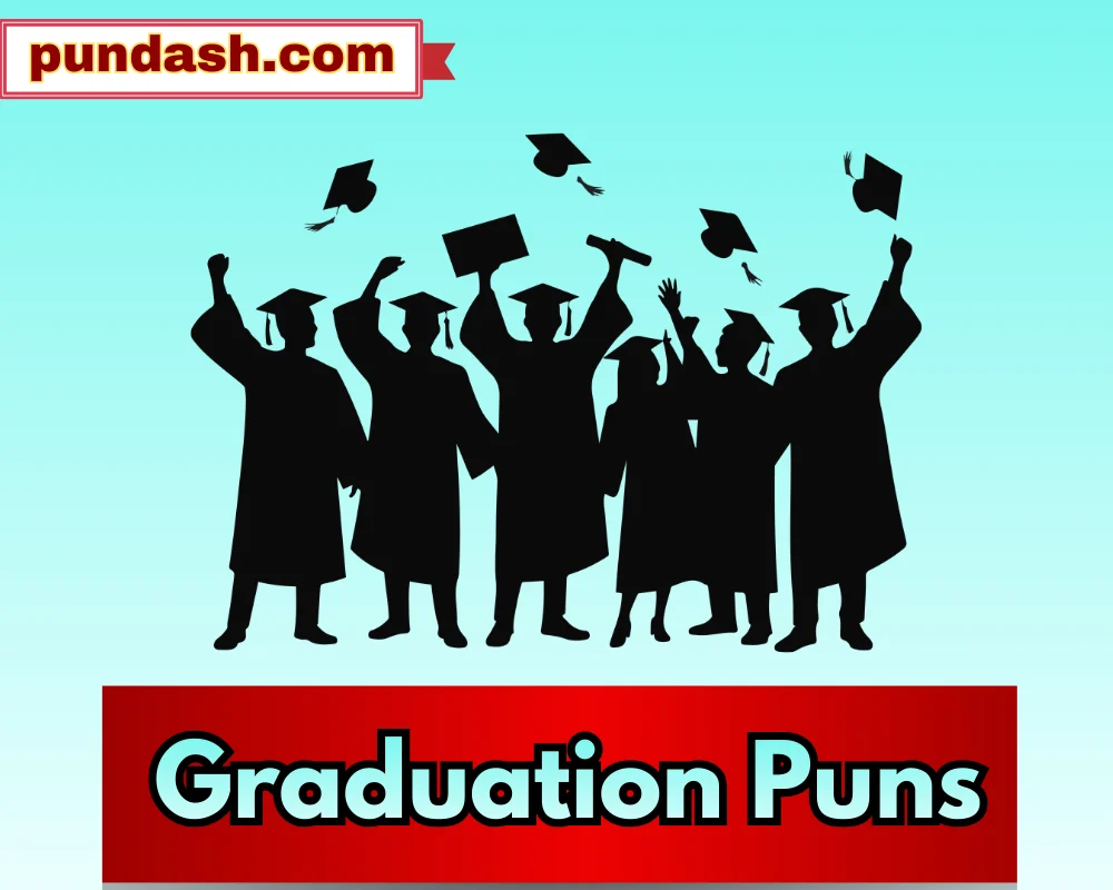 Graduation Puns