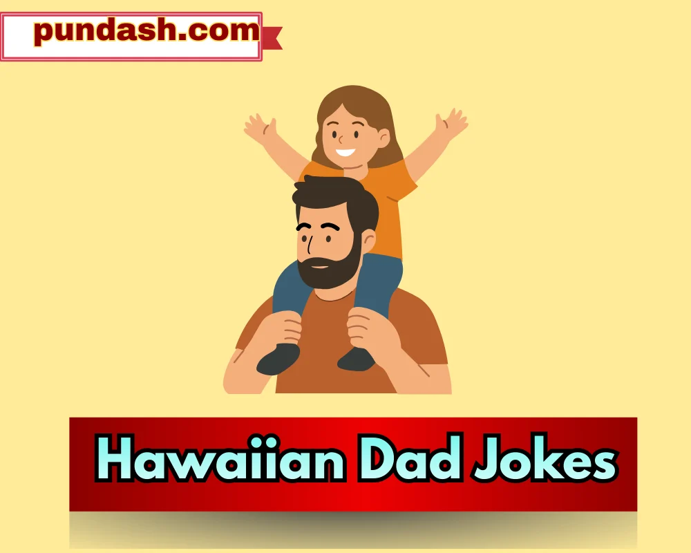 Hawaiian Dad Jokes