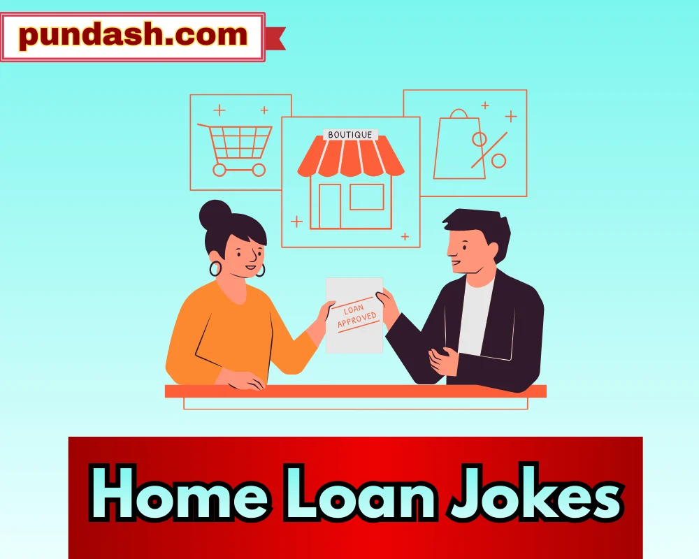 Home Loan Jokes