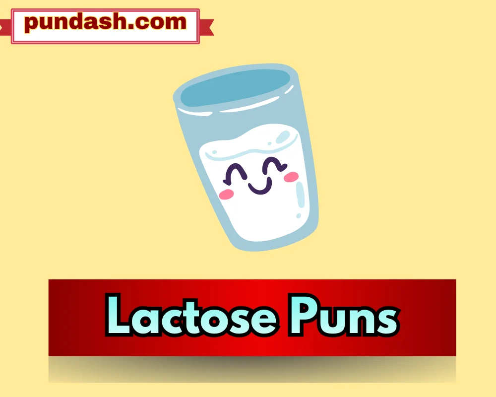 Lactose Puns