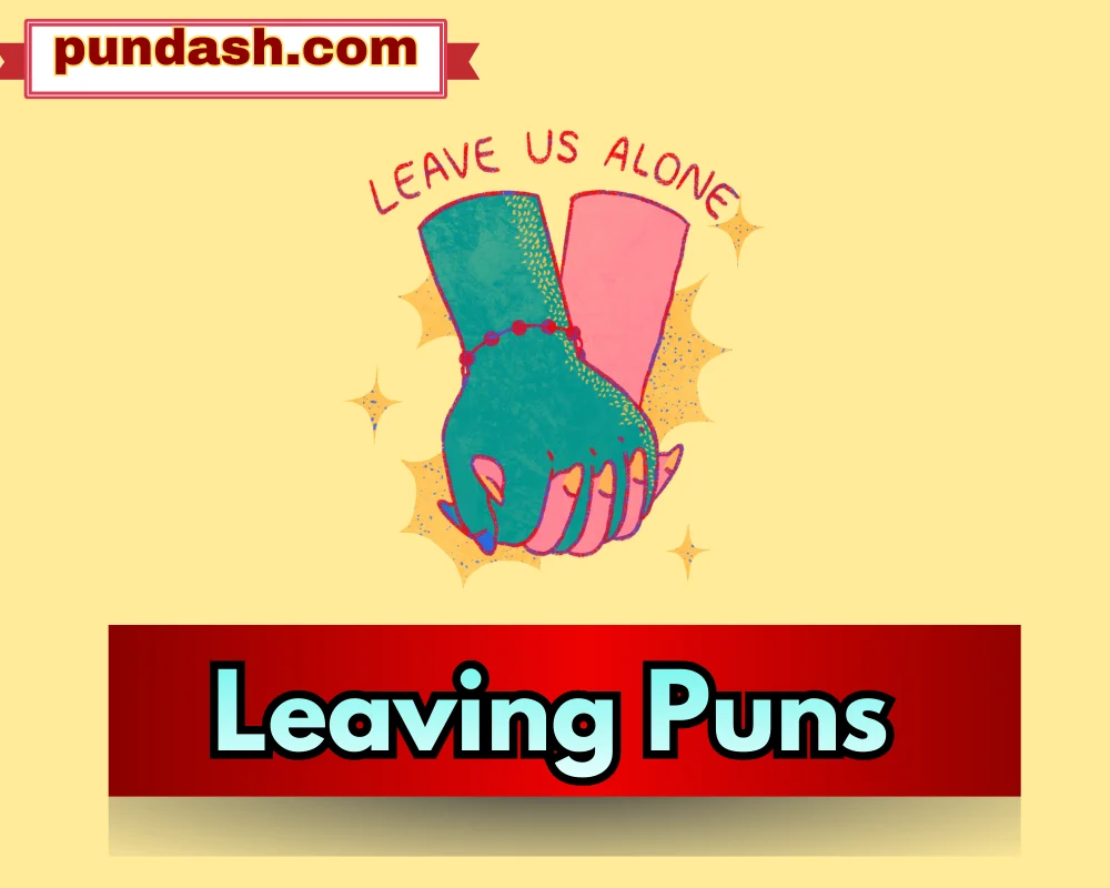 Leaving Puns