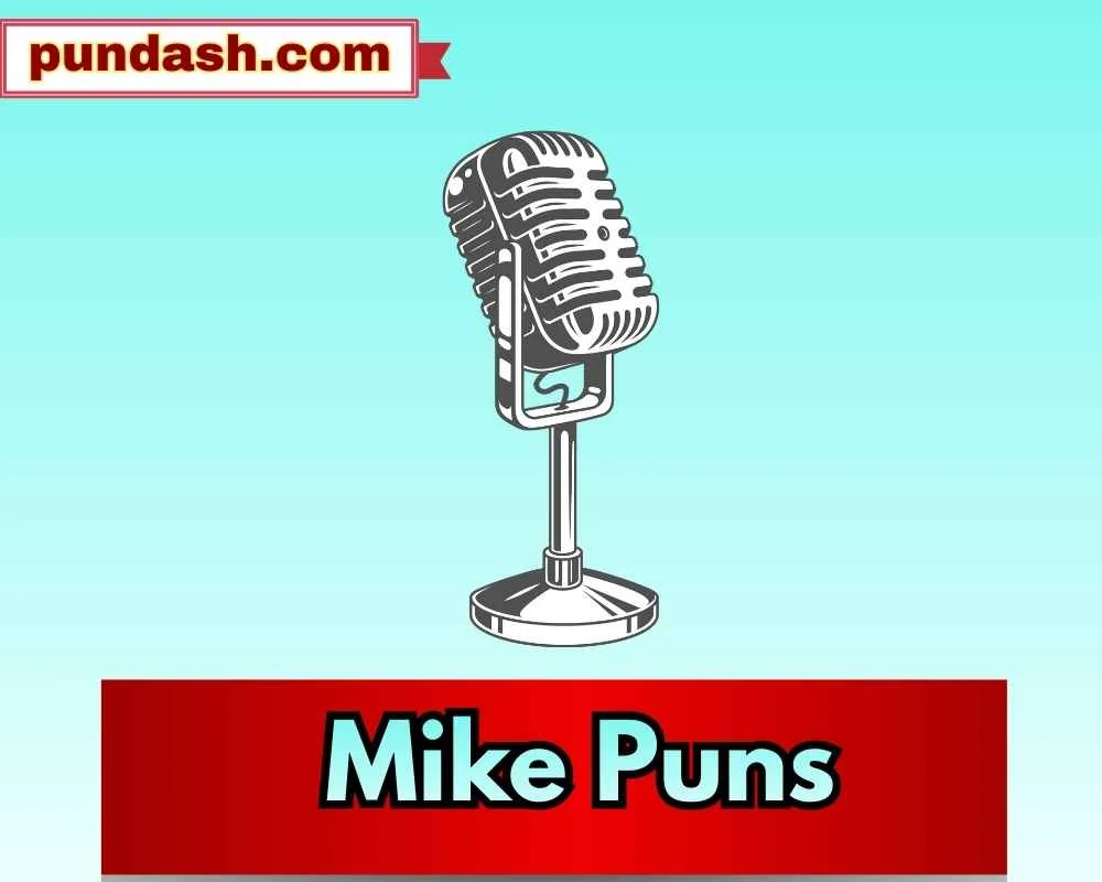 Mike Puns
