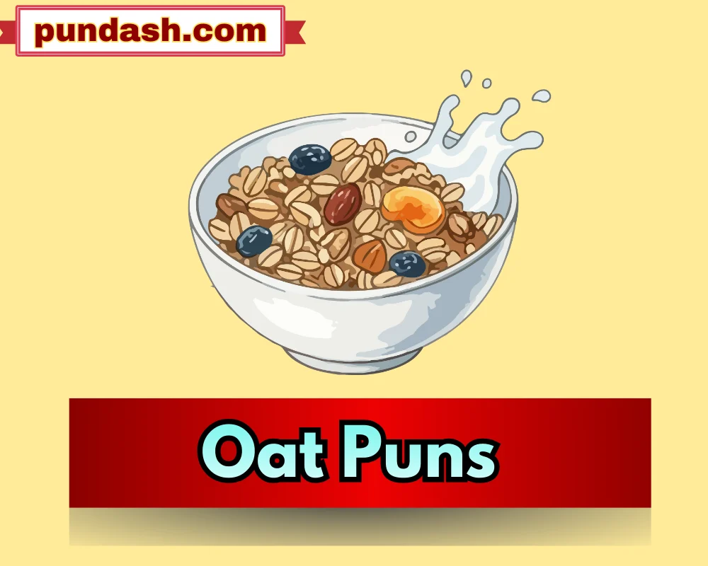 Oat Puns