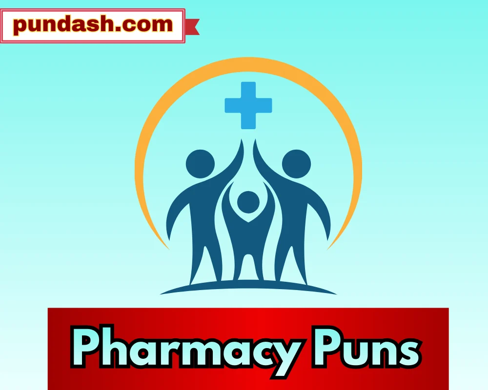Pharmacy Puns