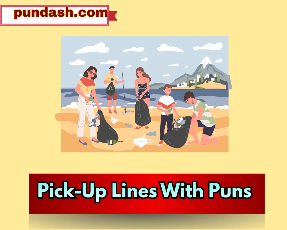 Pick-Up Lines With Puns