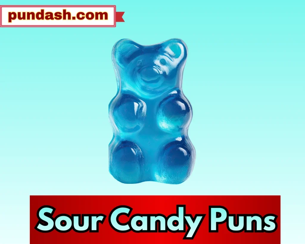Sour Candy Puns