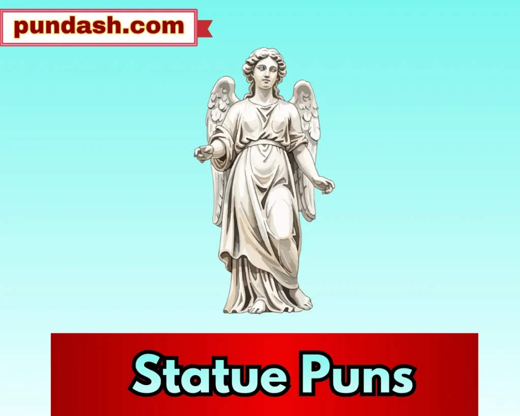 Statue Puns