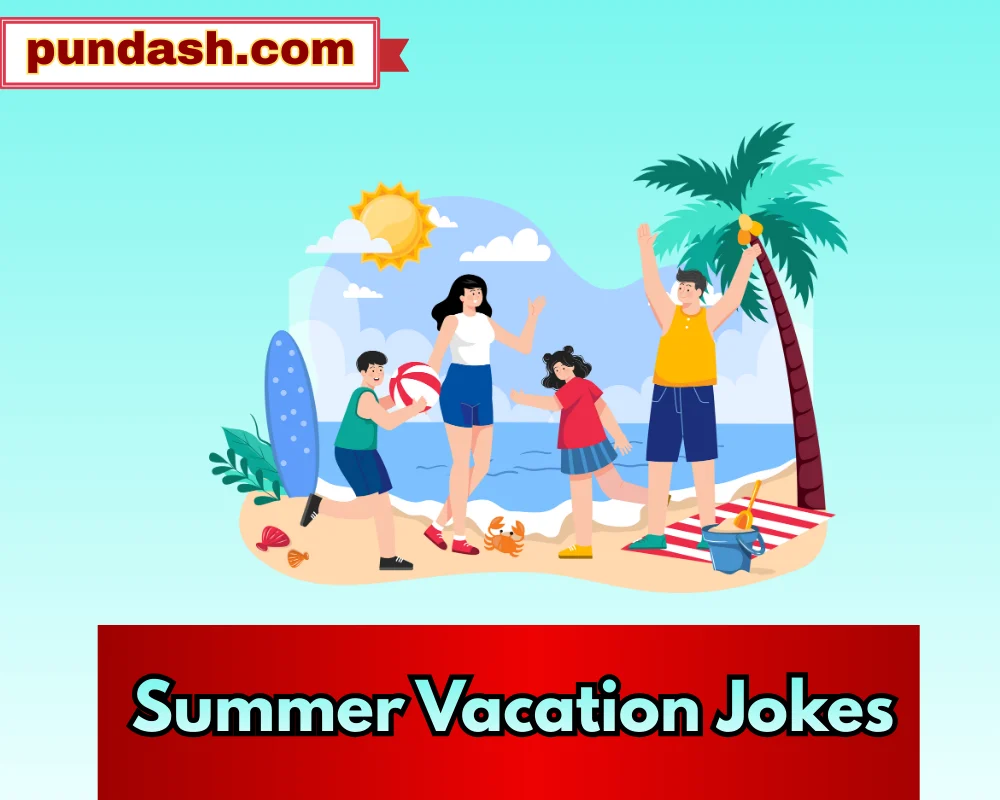 Summer Vacation Jokes