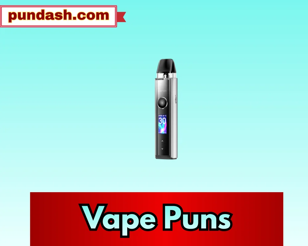 Vape Puns