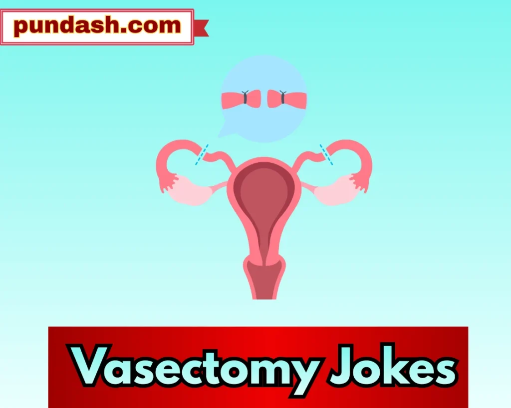 Vasectomy Jokes