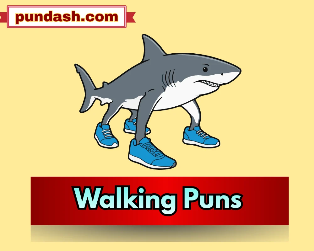 Walking Puns