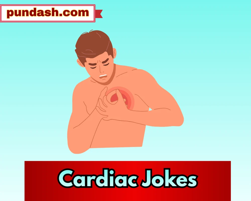Cardiac Jokes