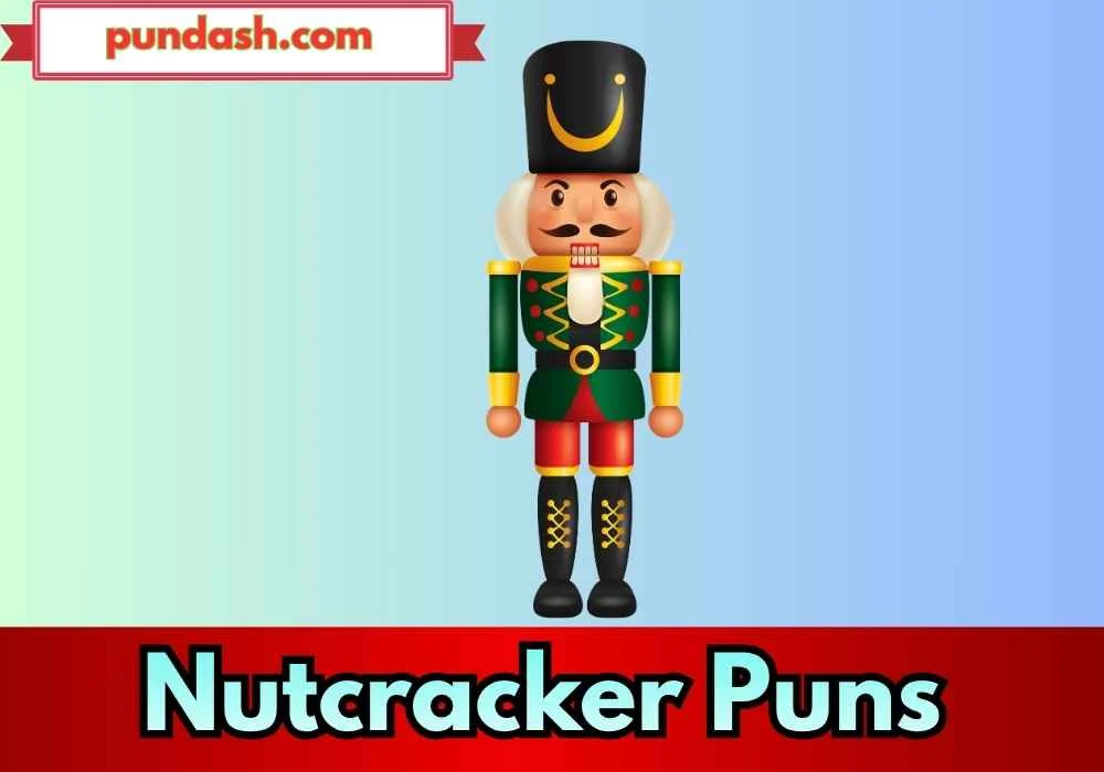 Classic Nutcracker Puns for Instant Laughs