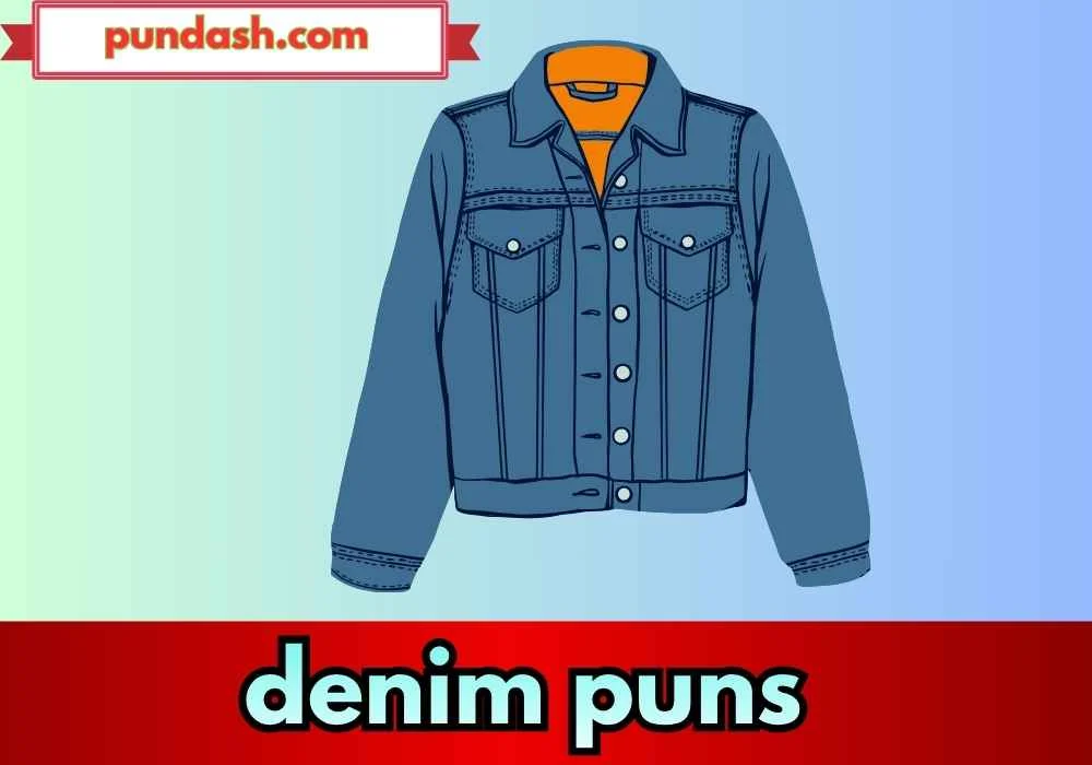 Denim Puns for Party, Fun & Hangouts 