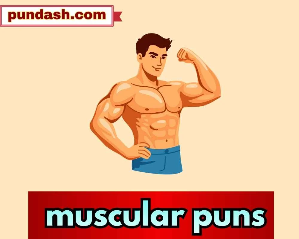 muscular puns