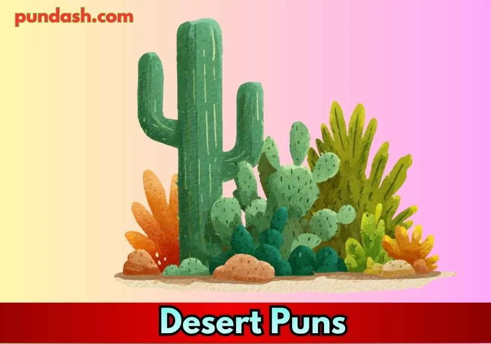 Across the Sand: Desert Puns to Warm Your Day