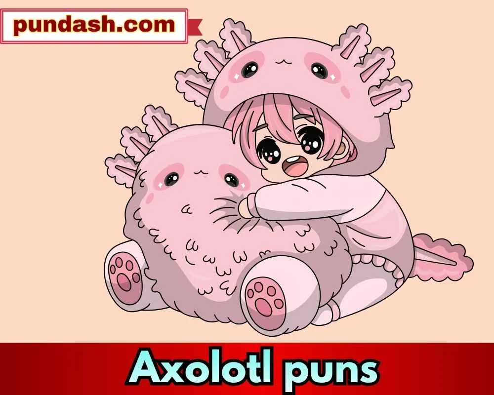 Axolotl puns for captions