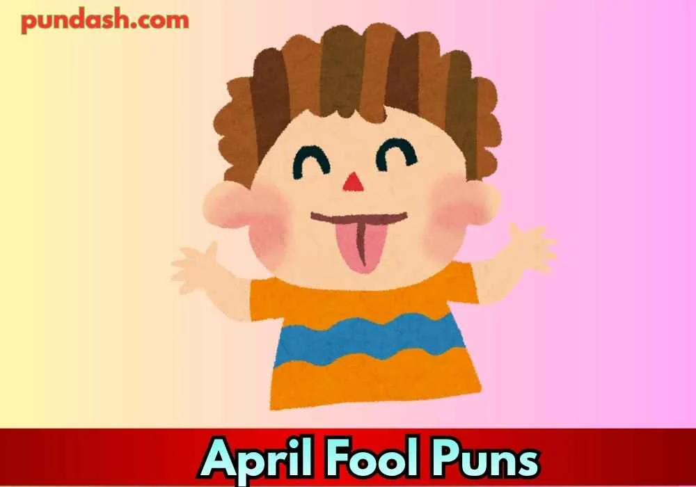 Creative April Fool Puns