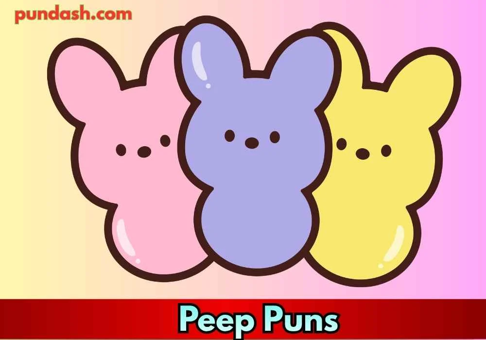 Cute Peep Puns