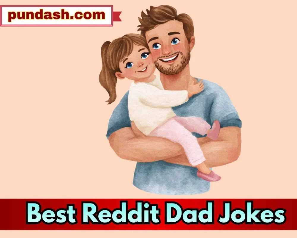 Funny Reddit Dad Jokes