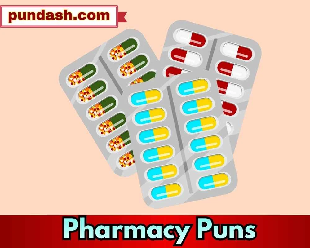 Random Silly Pharmacy Puns for Fun Chaos