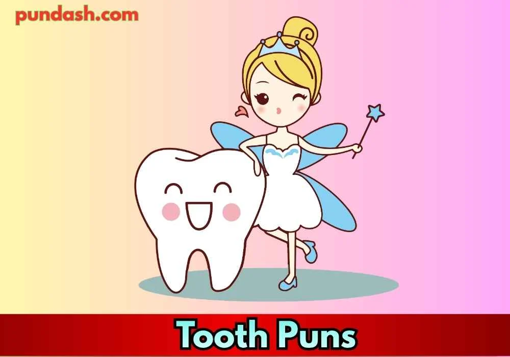 Sarcastic Tooth Puns