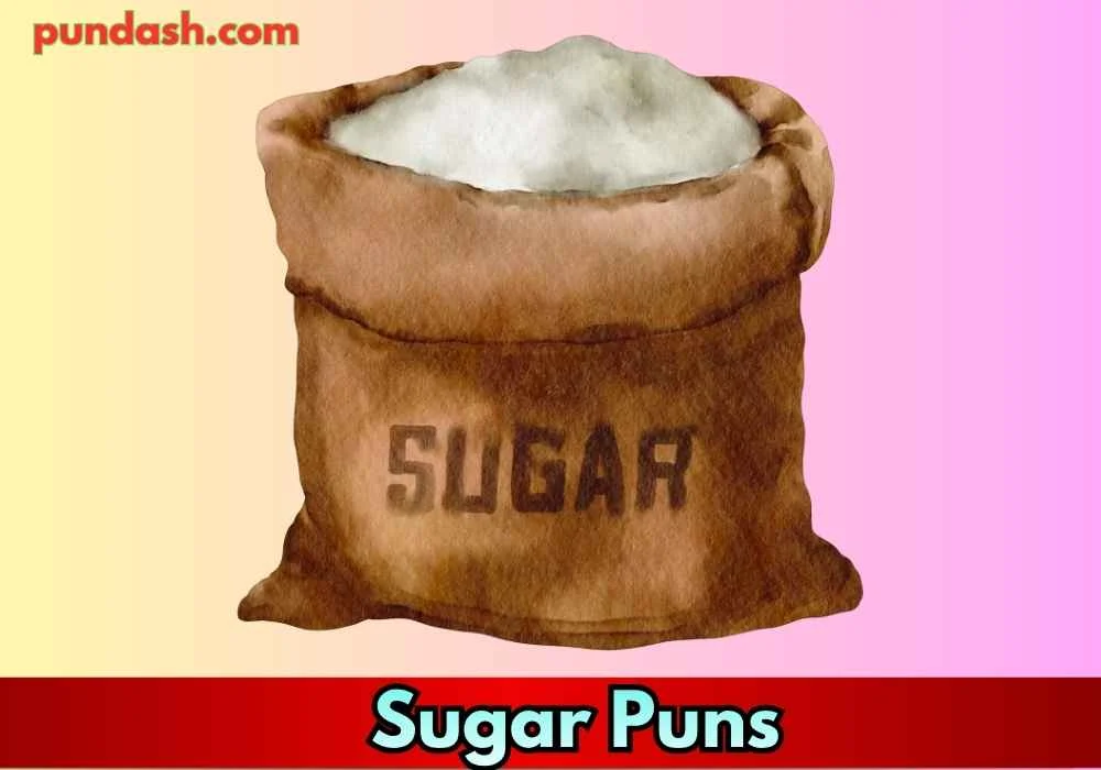 Sugar Puns for Motivational and Positive Vibes