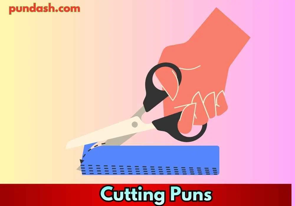 Edgy Cutting Puns About Life
