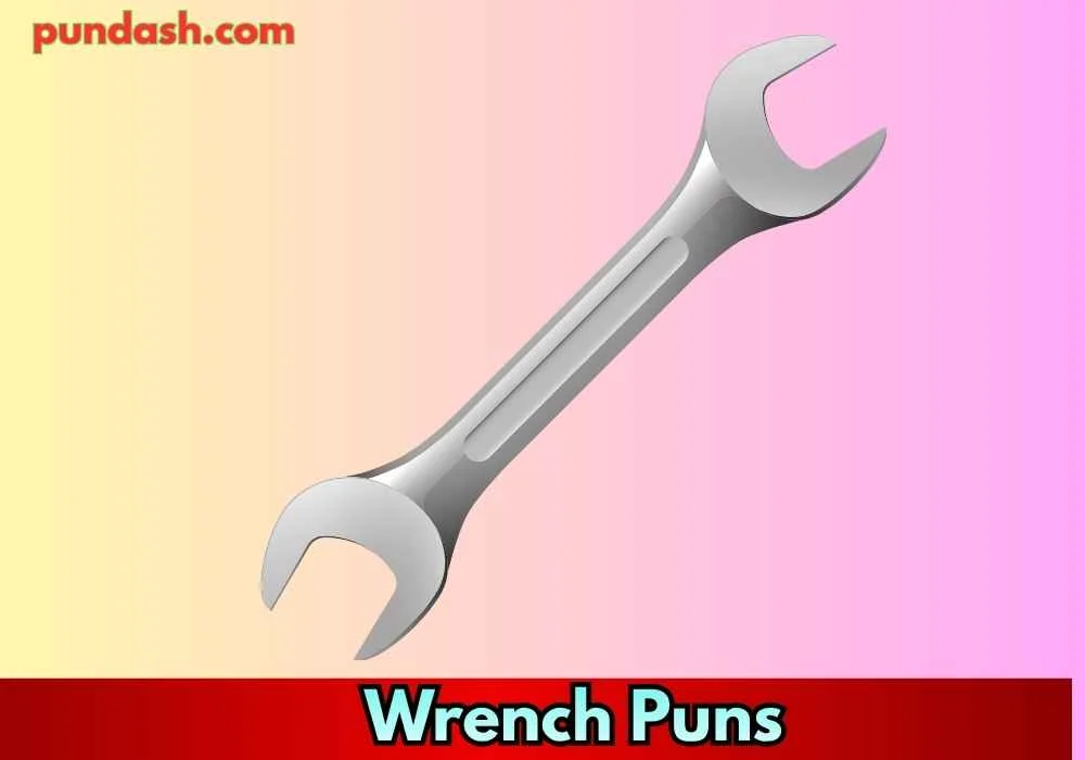  Legendary Wrench Puns