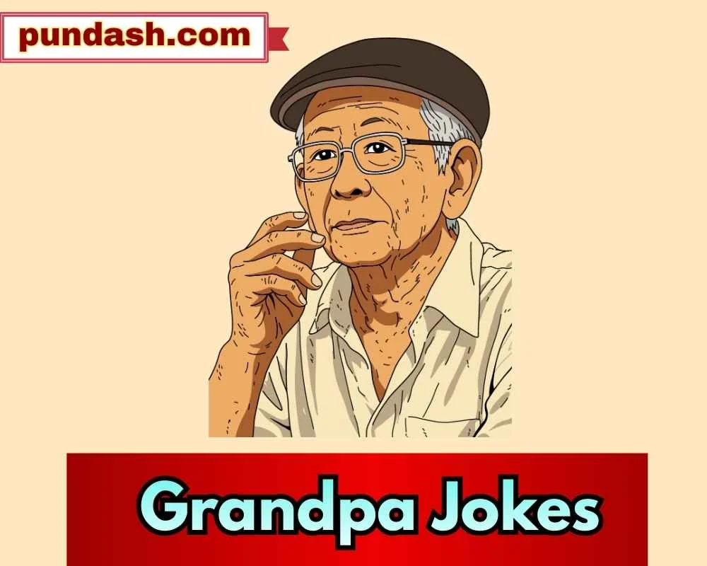 Grandpa Jokes