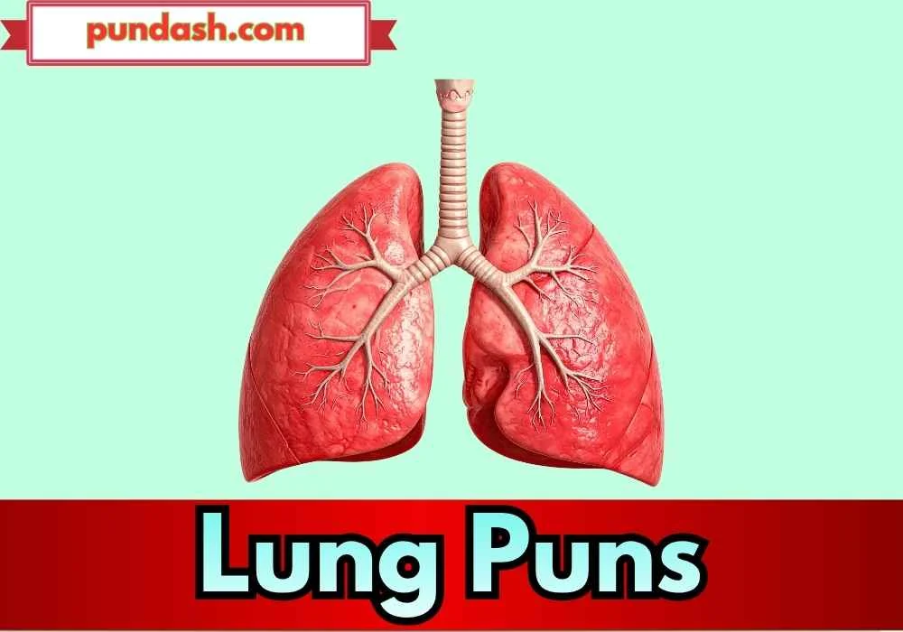 Lung Puns