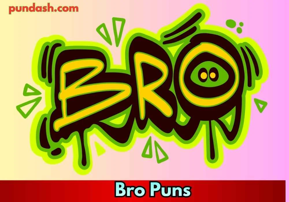 Classic Bro One-Liners