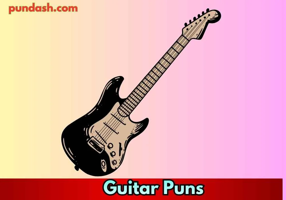 Guitar Puns That Hit the Right Chord