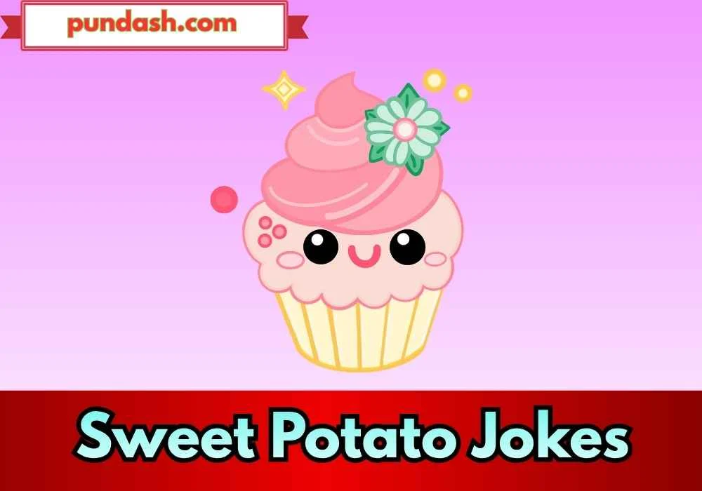 Sweet Potato Jokes