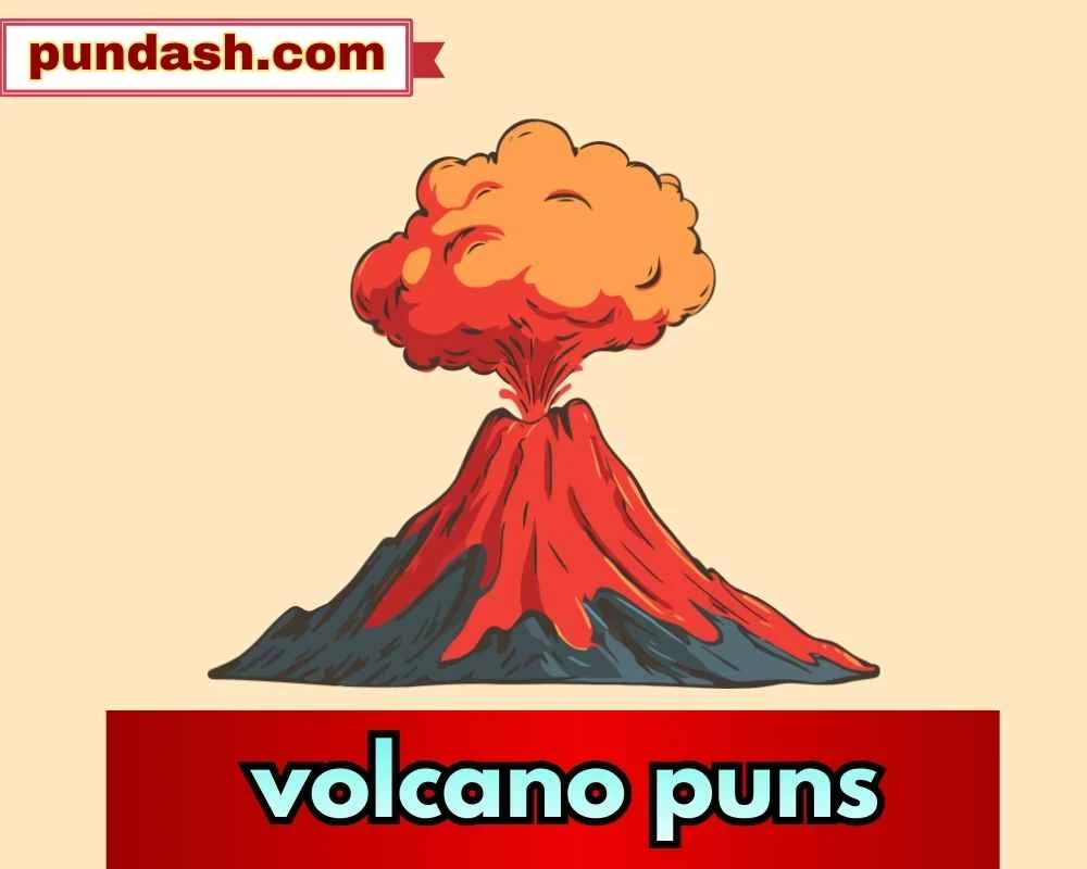 volcano puns