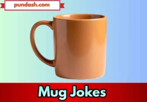 Mug Jokes