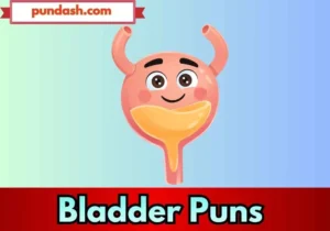 Bladder Puns