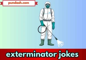 exterminator jokes