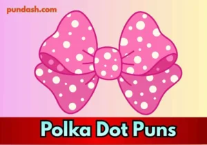 Polka Dot Puns