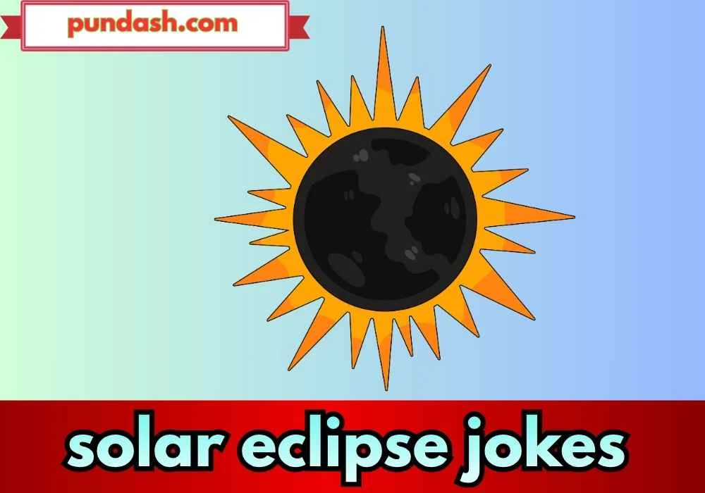 solar eclipse jokes