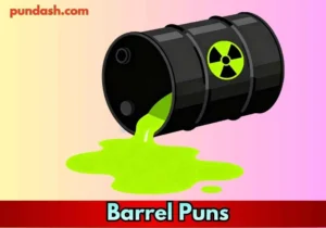 Barrel Puns