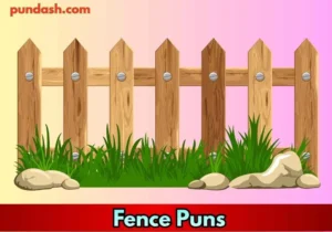 Fence Puns